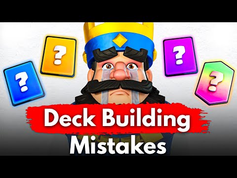11 Deck Building MISTAKES You're Making in Clash Royale