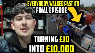 HOW TO EASILY MAKE £500 AT THE CAR BOOT SALE !! I FINAL EPISODE I £10 to £10,000 Challenge