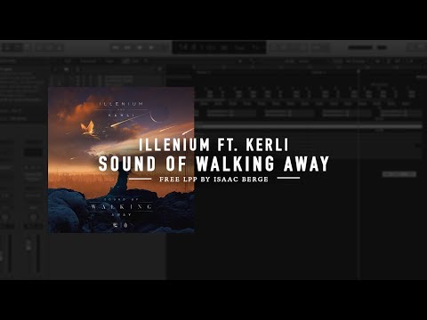 Illenium Ft. Kerli - Sound of Walking Away (Remake + LPP by Isaac Berge)