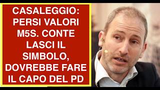CASALEGGIO: PERSI VALORI M5S. CONTE LASCI IL SIMBOLO, DOVREBBE FARE IL CAPO DEL PD.