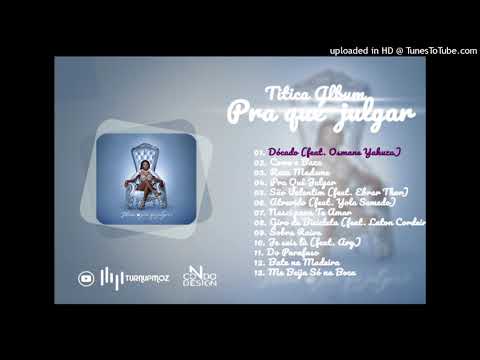 Titica - Dócado feat Osmane Yakuza (Album) Pra qué  julgar