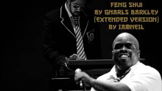 Feng Shui by Gnarls Barkley EXTENDED VERSION by IAMNEIL