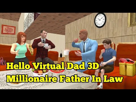 Millionaire Father In Law Hello virtual dad 3D Android Gameplay