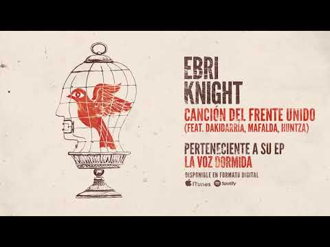 EBRI KNIGHT "Canción Del Frente Unido" feat. Dakidarría, Mafalda y Huntza (Audiosingle)