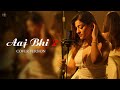 Aaj Bhi 2 Cover Version Vishal Mishra Prakruti Mishra Kaushal Kishore VYRL Originals