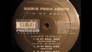 Magic From Above - In My Soul (Nightstalkers Remix)  1999.