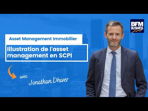 Jonathan Dhiver illustre l’asset management immobilier en SCPI