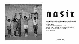 Nas - Not For Radio feat. Puff Daddy and 070 Shake [HQ Audio]