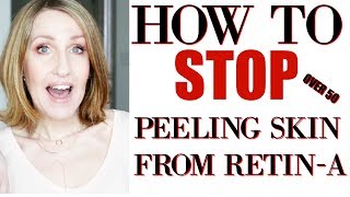 HOW TO PREVENT PEELING SKIN FROM RETIN A