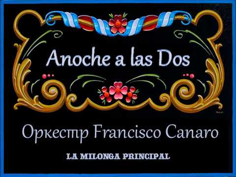 Anoche a las dos Francisco Canaro