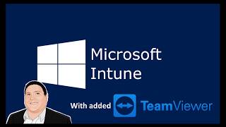 Intune and Teamviewer management of Windows 10