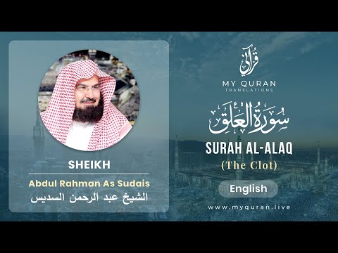 096 Surah Al Alaq With English Translation By Sheikh Abdul Rahman As Sudais