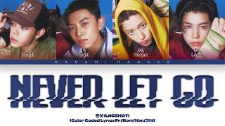 Download lagu {VOSTFR} LNGSHOT (롱샷) - 'Never Let Go' (Color Coded Lyrics Français/Rom/Han/가사) mp3