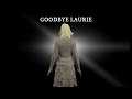 Goodbye Laurie