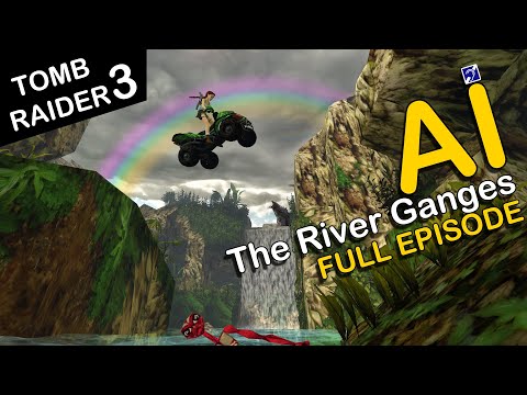 Self-Aware Lara Croft Plays Tomb Raider 3 - Level 3 - River Ganges - [FULL]