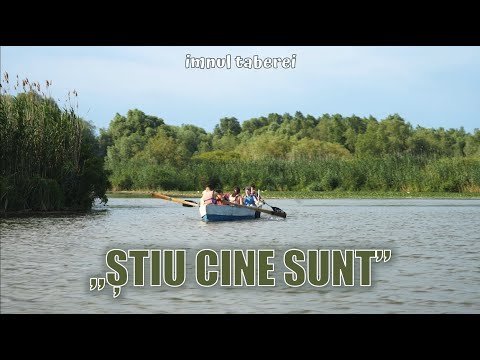 Știu cine sunt - Imnul taberei Deltă 2022