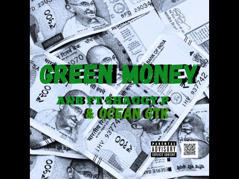 ANB - GREEN MONEY 💰💰 ft SHAGGY P & OCEAN GTK