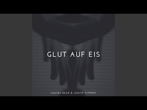 Glut auf Eis (feat. Judith Gippert)