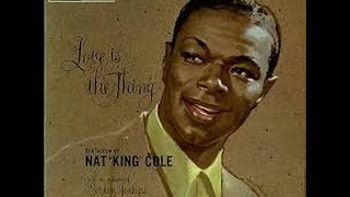 Nat King Cole - Love is The Thing  - I Thought About Marie  /Capitol 1957