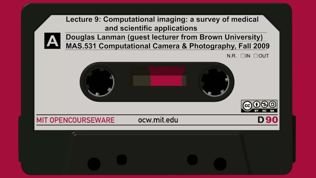 Lecture 9: Computational imaging: a survey of medical and scientific applications