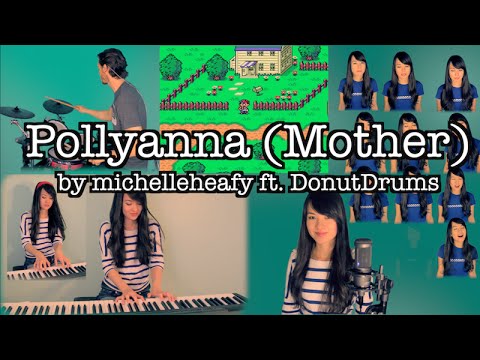 Pollyanna (I Believe in You) Mother/EarthBound Medley | Michelle Heafy, DonutDrums Cover