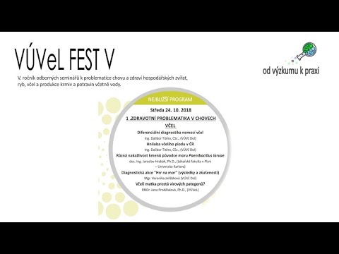 2018-10-24 VÚVeL Fest - Zdravotní problematika v chovech včel