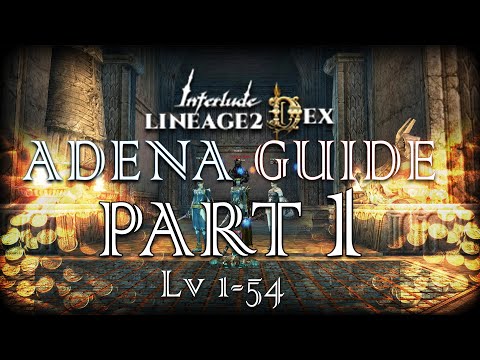 [L2DEX] NEW Player - ADENA [ PART-1 ] [Lv.1-54]