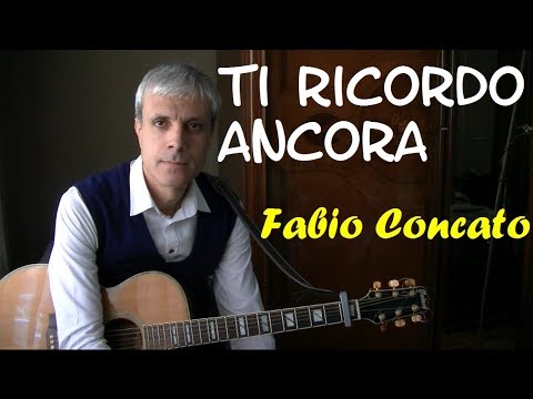 Ti ricordo ancora - Fabio Concato