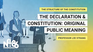 Click to play: The Declaration & Constitution: Original Public Meaning [No. 86]