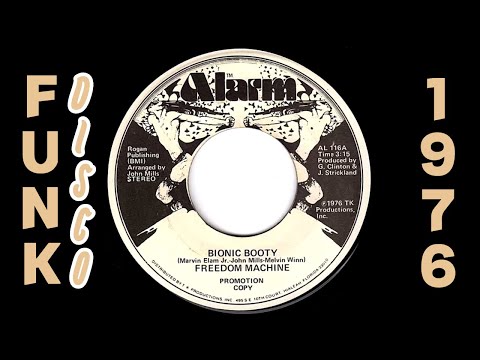 Freedom Machine - Bionic Booty [Alarm] 1976 Disco Funk