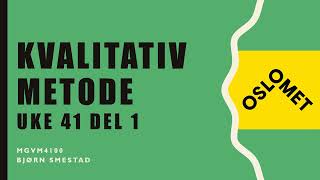 Kvalitativ metode uke 41 del 1