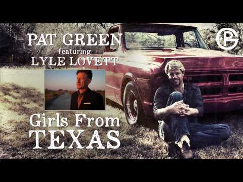 Pat Green - Girls From Texas (ft. Lyle Lovett)