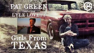 Pat Green - Girls From Texas (ft. Lyle Lovett)