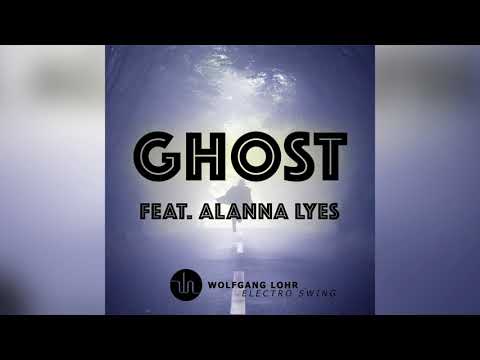 Wolfgang Lohr feat. Alanna Lyes - Ghost (Radio Edit)