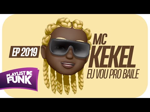 MC Kekel - Eu Vou Pro Baile | DJ Alle Mark | EP 2019