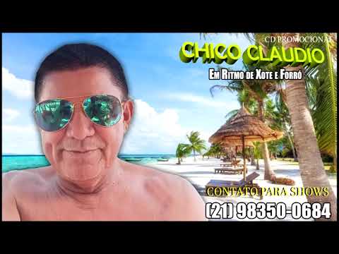 CHICO CLAUDIO - EM RITMO DE FORRÓ - PARTE 01