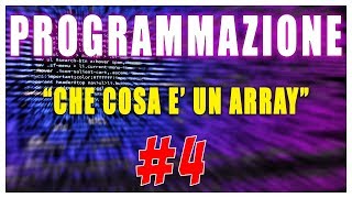 CHE COSA E&#39; UN ARRAY - PROGRAMMAZIONE #4 | Vita Da Founder