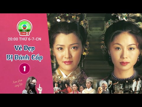 , title : '[LIVE] Vẻ Đẹp Bị Đánh Cắp tập 1 (tiếng Việt) | Trần Diệu Anh, Hướng Hải Lam | TVB 2002'