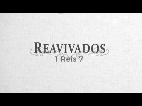 #Reavivados | I REIS 7