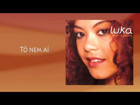 Luka - Tô nem Aí