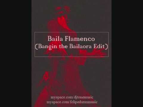 Baila Flamenco *Ton3.E's Bangin the Bailaora Edit*