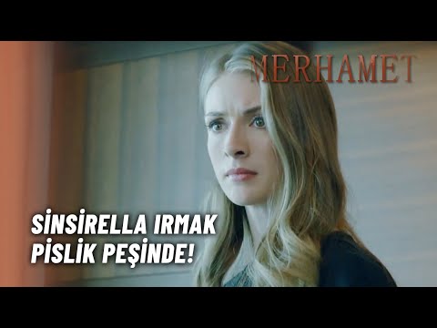 Irmak Yine Pislik Peşinde! - Merhamet 21. Bölüm