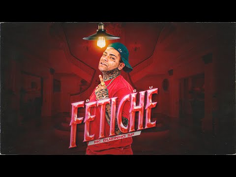 MC Duzinho SP - Fetiche (DJ Gu)
