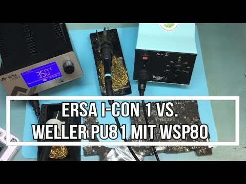 ERSA i CON 1 VS  Weller PU81 mit WSP80 Lötkolben   kurzer Test