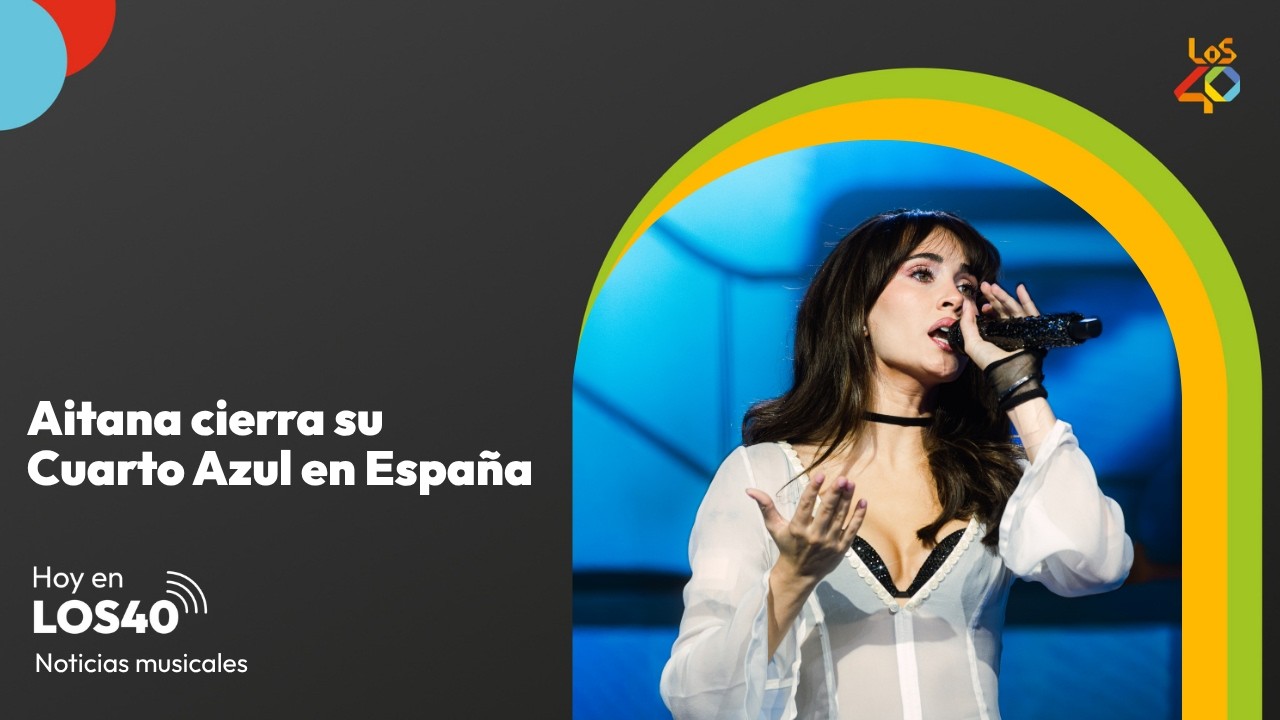Aitana cierra su Cuarto Azul en España -  Noticias del 22 de septiembre | LOS40