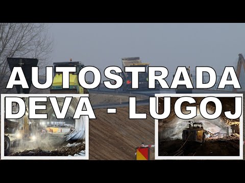 AUTOSTRADA LUGOJ - DEVA. De la 0 la 100. Cum a fost construită