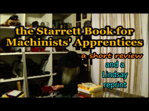 The Starrett Book for Machinists' Apprentices review