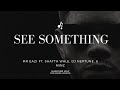 Mr Eazi – See Something Ft. Shatta Wale, DJ Neptune, & Minz