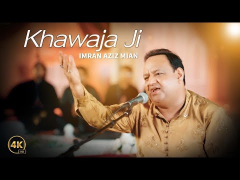 Khawaja Ji | Imran Aziz Mian | Official Video 4k