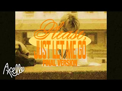 Please Just Let Me Go - Axcelle